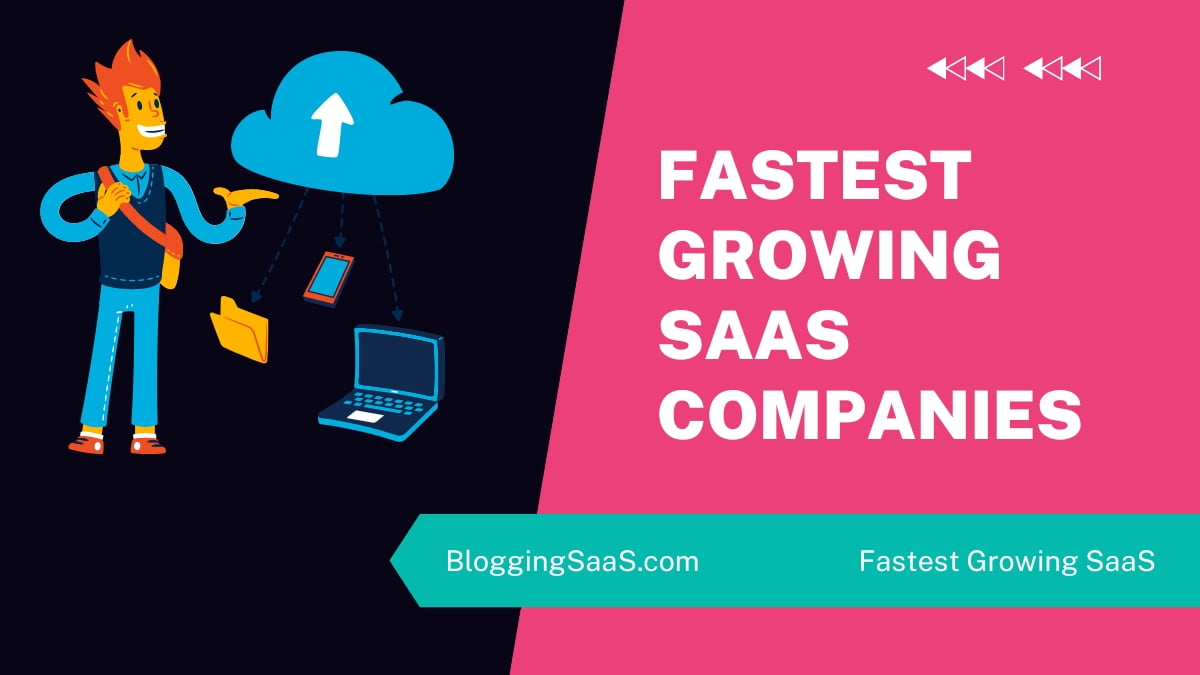 20 Fastest Growing SaaS Companies of 2023